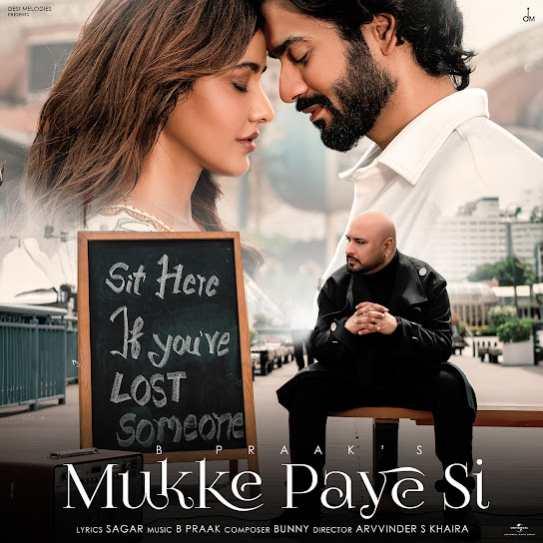 Mukke Paye Si B Praak Mp3 Song Download Djjohal